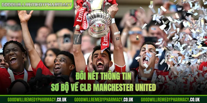 Đôi nét thông tin sơ bộ về CLB Manchester United